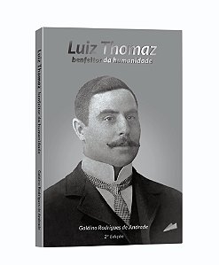 Luiz Thomaz, Benfeitor da Humanidade 2º Ed