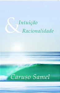 Intuição e Racionalidade