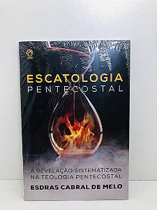 Escatologia Pentecostal
