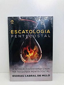 Escatologia Pentecostal