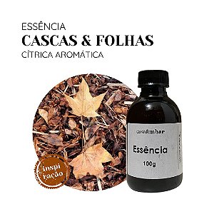 ESSÊNCIA CASCAS & FOLHAS