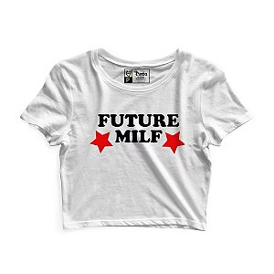 Cropped Blusa Blusinha As Braba Future Milf Branco
