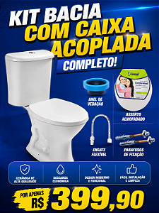 KIT BACIA COM CAIXA ACOPLADA COMPLETA