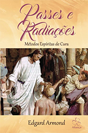 Passes e Radiações – Métodos Espíritas de Cura