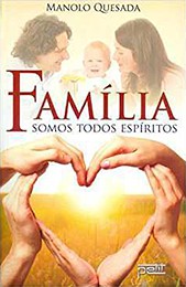 Família – Somos Todos Espíritos