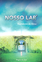 Nosso Lar – Bastidores do Filme