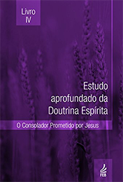 Estudo Aprofundado da Doutrina Espírita (EADE) – O Consolador Prometido por Jesus – Livro IV
