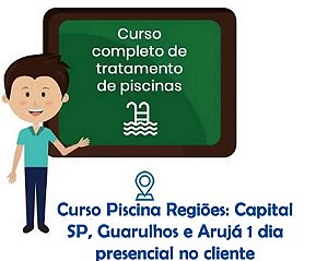 Curso de tratamento de piscinas - Regiões: Capital SP, Guarulhos e Arujá 1 dia presencial no cliente