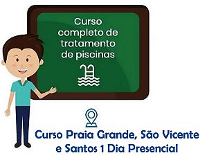 Curso de tratamento de piscinas - Praia Grande, São Vicente e Santos - 1 dia presencial no cliente