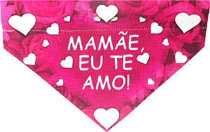 BANDANA PET MAMÃE EU TE AMO - ROSA 21,5cm