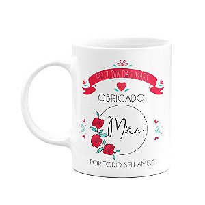 Caneca - Mãe, obrigado por todo amor!