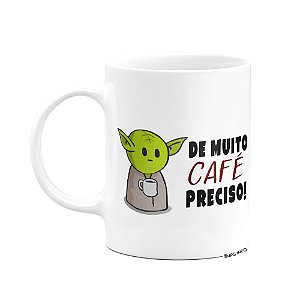 Caneca Yoda - De muito café preciso