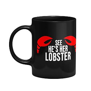 Caneca Friends  - See he's her Lobster preta