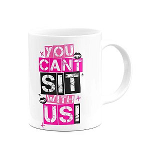 Caneca Filme Meninas Malvadas Frases