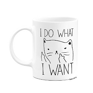 Caneca Divertida Gato - I Do What i Want (Saldo)