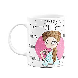 Caneca Signos - Ela é de Áries