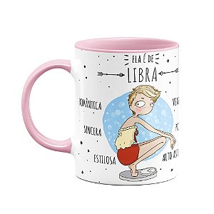 Caneca Signos  B-pink - Ela é de Libra