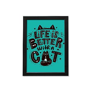 Quadro A4 - Life is better with a cat