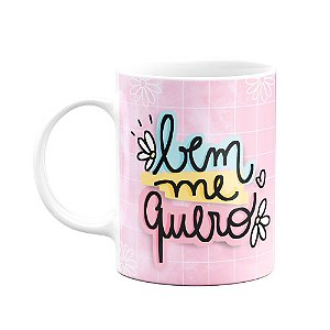 Caneca Mulher - Bem me quero