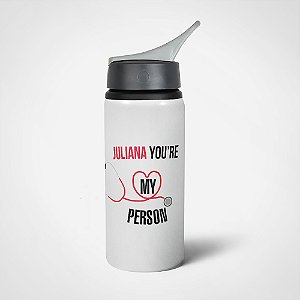 Garrafa Squeeze NK - You're My Person - com nome