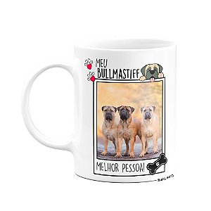 Caneca - Meu Bullmastiff, melhor pessoa - personalize com foto