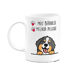 Caneca Dog - Meu Bernese, melhor pessoa!