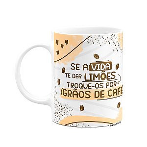 Caneca Divertida - Troque os limões por grãos de café!