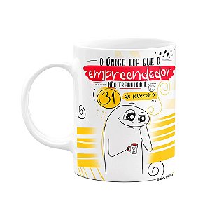 Caneca Flork Empreendedor - Único dia que não trabalha