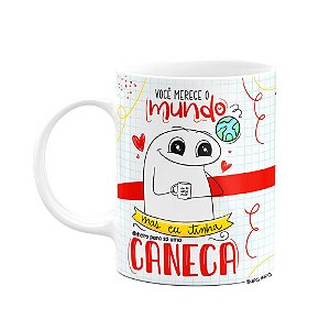 Caneca Flork Namorados -  Você merece o mundo, mas...