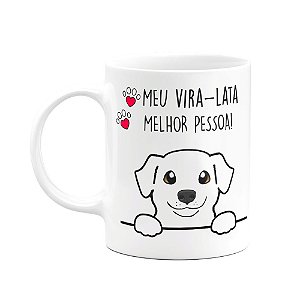 Caneca Dog - Meu vira-lata branco, melhor pessoa!