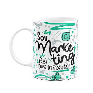 Caneca Profissões - Sou Marketing rei dos insights