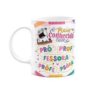 Caneca Flork Professora - Mais conhecida como...