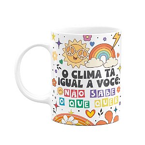 Caneca Divertida Vibes - O clima tá igual a você