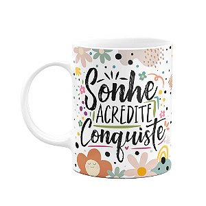 Caneca Motivação - Sonhe Acredite Conquiste