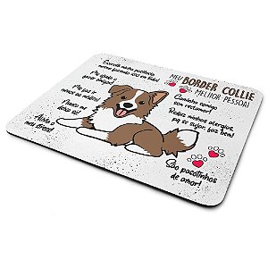 Mouse Pad Dog - Meu Border Collie, melhor pessoa! M2