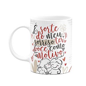 Caneca Namorados - É sorte do meu sorriso ter você
