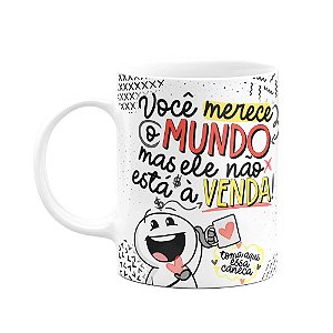 Caneca funny love - Você merece o mundo