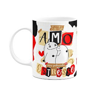 Caneca Flork Namorados - Eu te amo meu pedacinho de estresse