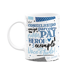 Caneca Dia dos Pais - Pai, você é tudo! 325ml branca