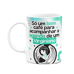Caneca Divertida Signos Virgem - Café e Virginiano