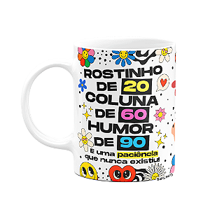 Caneca Divertida Vibes - Rostinho de 20 coluna de 60