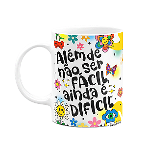 Caneca Divertida Vibes - Além de não ser fácil é difícil