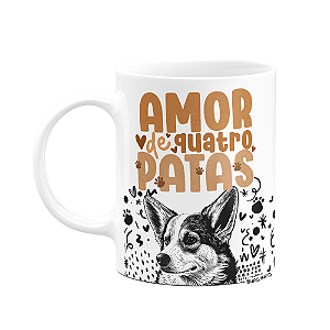 Caneca - Amor de quatro patas - Cachorro Corgi