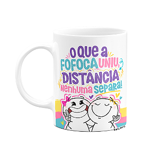 Caneca Funny Amizade - O que a fofoca uniu...