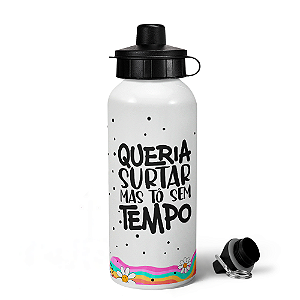 Garrafa Squeeze MQ Vibes - Queria surtar mas tô sem tempo