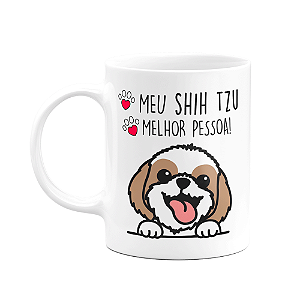 Caneca Dog - Meu Shih tzu, melhor pessoa! (SALDO)