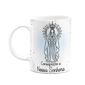 Caneca Religiosa Orações - Consagração a nossa senhora