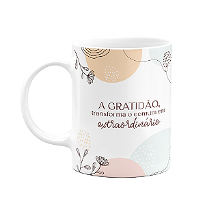Caneca Motivação - A gratidão transforma o comum