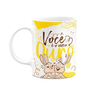 Caneca Páscoa Doce - Você é o meu ouro - 325ml