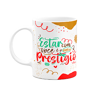 Caneca Páscoa Doce - Estar com você é o meu prestígio - M2